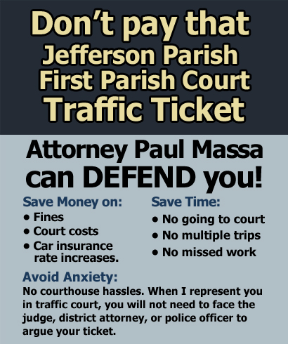 Jefferson Parish First Parish Court Traffic Ticket Lawyer/Attorney Paul