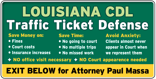 Jefferson Parish First Parish Court, Louisiana CDL Speeding and Traffic Ticket Lawyer/Attorney Paul M. Massa | FREE Consultation