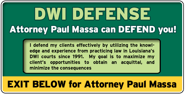 Jefferson Parish First Parish Court DWI Defense Lawyer/Attorney Paul M. Massa | FREE Consultation